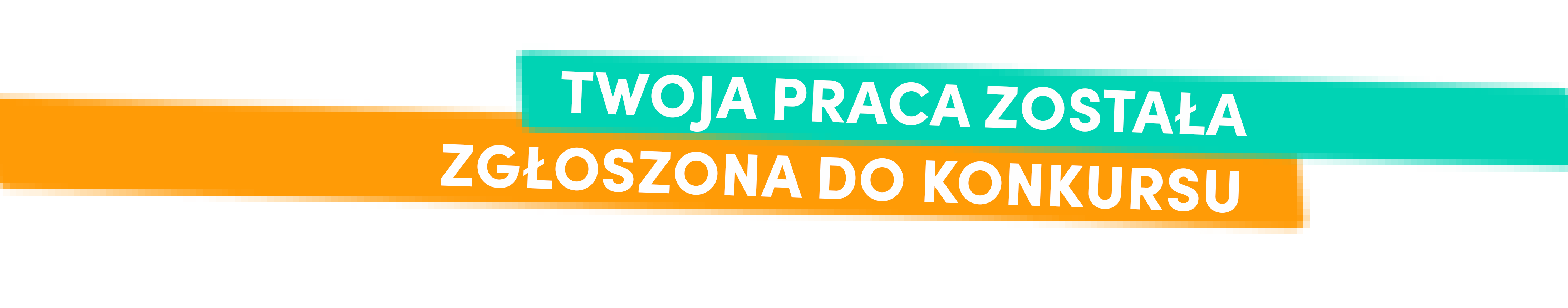 Twoja praca została zgłoszone do konkursu
